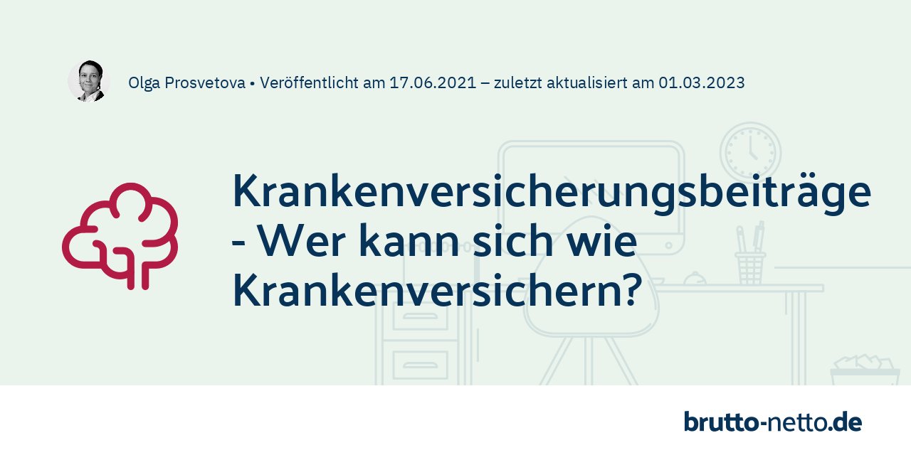 Krankenversicherungsbeiträge - Wie richtig krankenversichern?