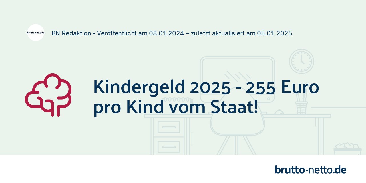 Kindergeld 2025 in Deutschland Höhe, Anspruch, Auszahlung